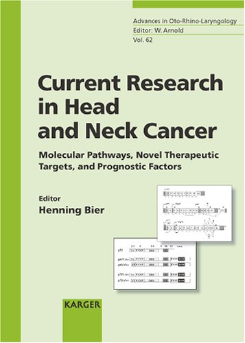 Current research in head and neck cancer : molecular pathways, novel therapeutic targets, and prognostic factors ; new insights into basic and translational research