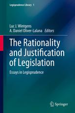 The Rationality and Justification of Legislation Essays in Legisprudence