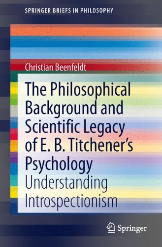 The Philosophical Background and Scientific Legacy of E. B. Titchener's Psychology