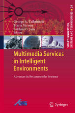 Multimedia Services in Intelligent Environments Advances in Recommender Systems