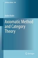 Axiomatic Method and Category Theory (Synthese Library)