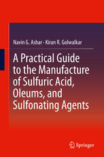 A Practical Guide to the Manufacture of Sulfuric Acid, Oleums, and Sulfonating Agents