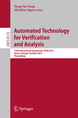 Automated technology for verification and analysis : 11th international symposium, ATVA 2013, Hanoi, Vietnam, October 15-18, 2013 ; proceedings