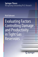 Evaluating factors controlling damage and productivity in tight gas reservoirs