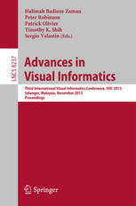 Advances in visual informatics : third International Visual Informatics Conference, IVIC 2013, Selangor, Malaysia, November 13-15, 2013: proceedings
