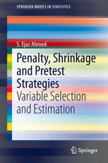 Penalty, Shrinkage and Pretest Strategies : Variable Selection and Estimation