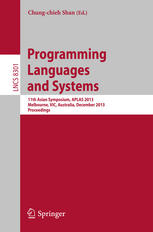 Programming Languages and Systems 11th Asian Symposium, APLAS 2013, Melbourne, VIC, Australia, December 9-11, 2013. Proceedings