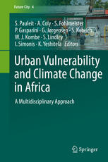 Urban vulnerability and climate change in Africa : a multidisciplinary approach