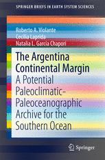 The Argentina Continental Margin A Potential Paleoclimatic-Paleoceanographic Archive for the Southern Ocean