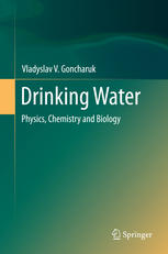 Drinking Water : Physics, Chemistry and Biology