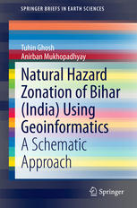 Natural Hazard Zonation of Bihar (India) Using Geoinformatics : a Schematic Approach.