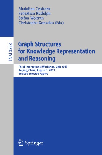 Graph Structures for Knowledge Representation and Reasoning