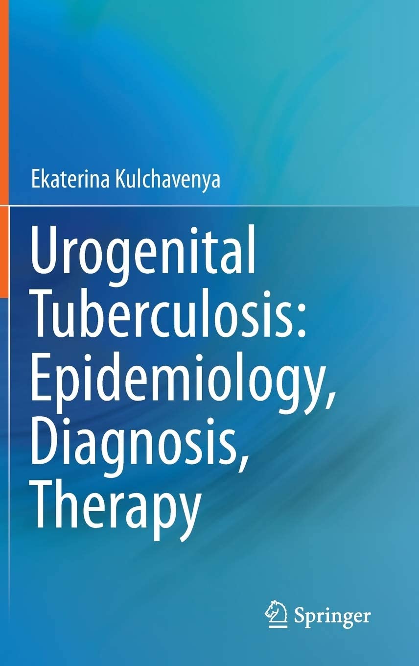 Urogenital tuberculosis : epidemiology, diagnosis, therapy