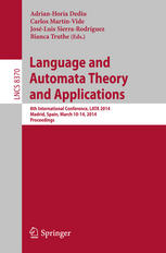 Language and automata theory and applications : 8th International Conference, LATA 2014, Madrid, Spain, March 10-14, 2014 : proceedings