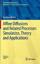 Affine Diffusions and Related Processes