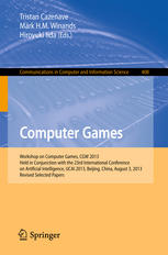 Computer Games Workshop on Computer Games, CGW 2013, Held in Conjunction with the 23rd International Conference on Artificial Intelligence, IJCAI 2013, Beijing, China, August 3, 2013, Revised Selected Papers