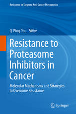 Resistance to Proteasome Inhibitors in Cancer Molecular Mechanisms and Strategies to Overcome Resistance