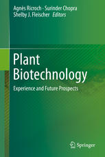 Plant biotechnology : experience and future prospects