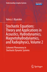 Stochastic equations: theory and applications in acoustics, hydrodynamics, magnetohydrodynamics, and radiophysics 2, Coherent phenomena in stochastic dynamic systems