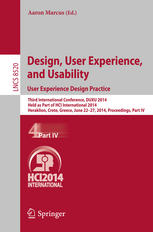 Design, User Experience, and Usability. User Experience Design Practice Third International Conference, DUXU 2014, Held as Part of HCI International 2014, Heraklion, Crete, Greece, June 22-27, 2014, Proceedings, Part IV