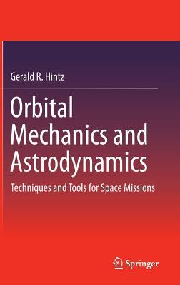 Orbital Mechanics and Astrodynamics