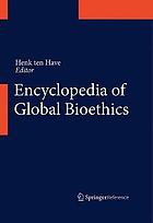 Encyclopedia of Global Bioethics