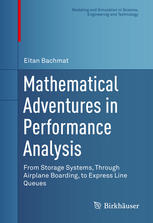 Mathematical Adventures in Performance Analysis : From Storage Systems, Through Airplane Boarding, to Express Line Queues.