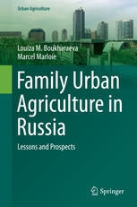 Family Urban Agriculture in Russia Lessons and Prospects