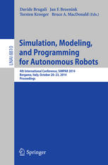 Simulation, modeling, and programming for autonomous robots : 4th international conference, SIMPAR 2014, Bergamo, Italy, October 20-23, 2014 ; proceedings