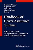 Handbook of driver assistance systems : basic information, components and systems for active safety and comfort