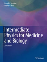 Intermediate physics for medicine and biology.