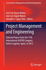 Project Management and Engineering Selected Papers from the 17th International AEIPRO Congress held in Logroño, Spain, in 2013