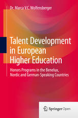 Talent Development in European Higher Education : Honors Programs in the Benelux, Nordic and German-Speaking Countries.