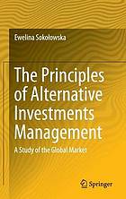 The Principles of Alternative Investments Management