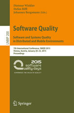 Software Quality. Software and Systems Quality in Distributed and Mobile Environments 7th International Conference, SWQD 2015, Vienna, Austria, January 20-23, 2015, Proceedings