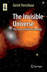 The Invisible Universe : the Story of Radio Astronomy