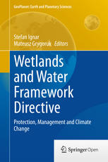 Wetlands and Water Framework Directive : Protection, Management and Climate Change