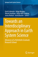 Towards an Interdisciplinary Approach in Earth System Science [recurso electrónico] : Advances of a Helmholtz Graduate Research School