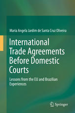 International Trade Agreements Before Domestic Courts Lessons from the EU and Brazilian Experiences