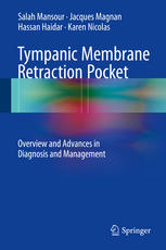 Tympanic membrane retraction pocket : overview and advances in diagnosis and management