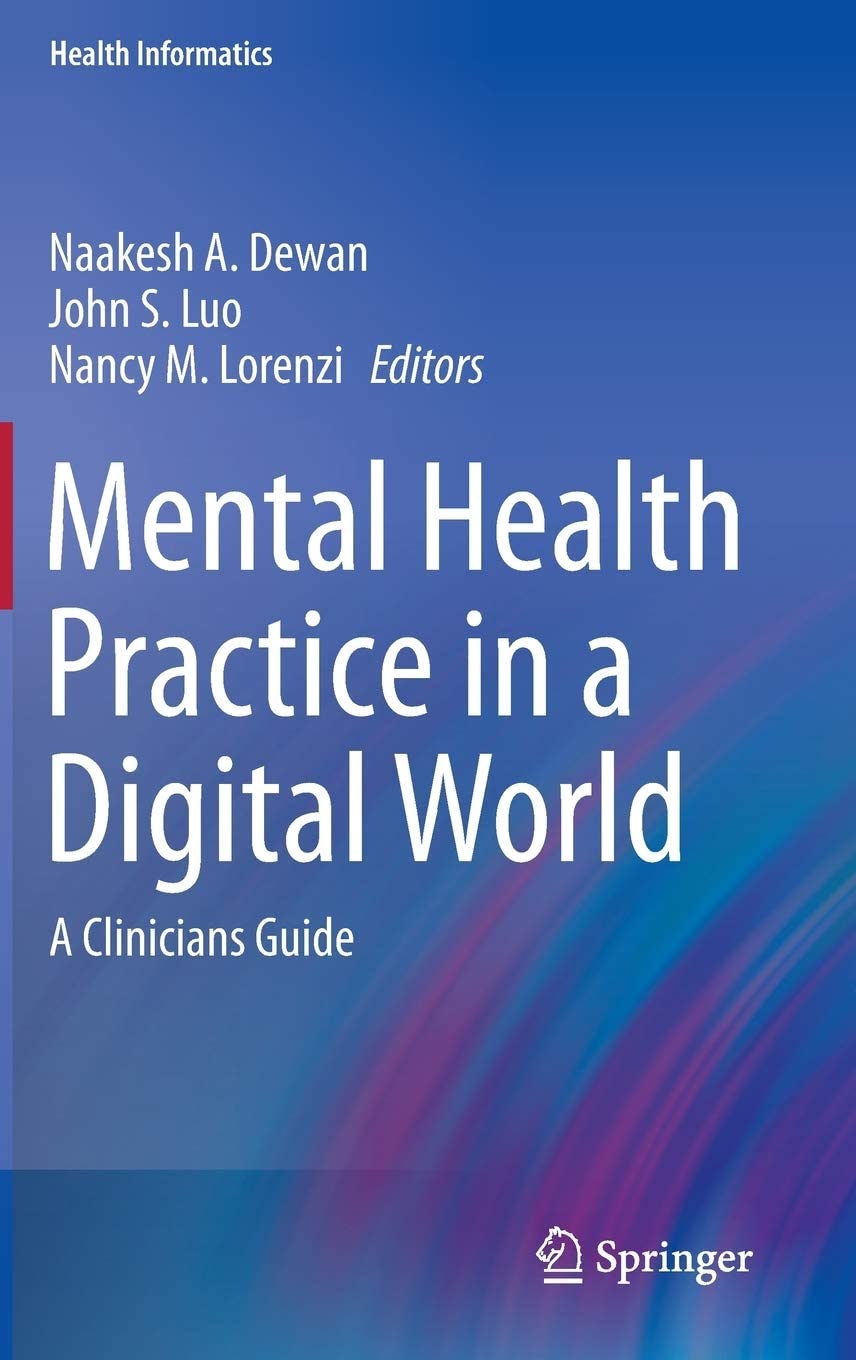 Mental health practice in a digital world : a clinicians guide