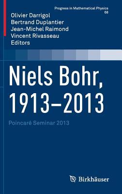 Niels Bohr, 1913-2013