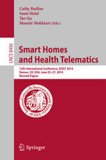 Smart Homes and Health Telematics : 12th International Conference, ICOST 2014, Denver, CO, USA, June 25-27, 2014, Revised Papers