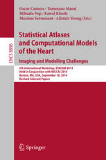 Statistical atlases and computational models of the heart: imaging and modelling challenges : 5th international workshop, stacom 2014, held in conjunction with miccai 2014, boston, ma, usa, september 18, 2014, revised selected papers