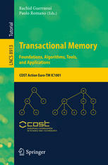 Transactional Memory. Foundations, Algorithms, Tools, and Applications : COST Action Euro-TM IC1001