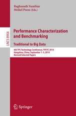 Performance Characterization and Benchmarking. Traditional to Big Data : 6th TPC Technology Conference, TPCTC 2014, Hangzhou, China, September 1--5, 2014. Revised Selected Papers.