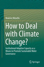 How to deal with climate change? : institutional adaptive capacity as a means to promote sustainable water governance