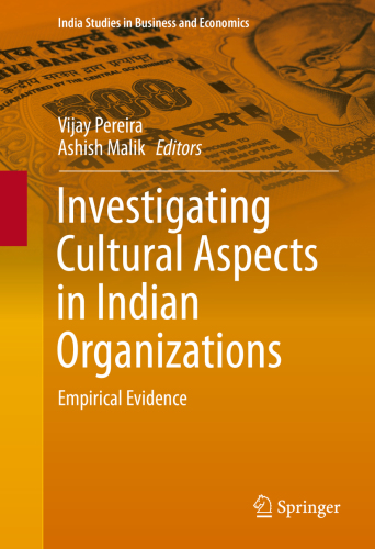 Investigating Cultural Aspects in Indian Organizations Empirical Evidence