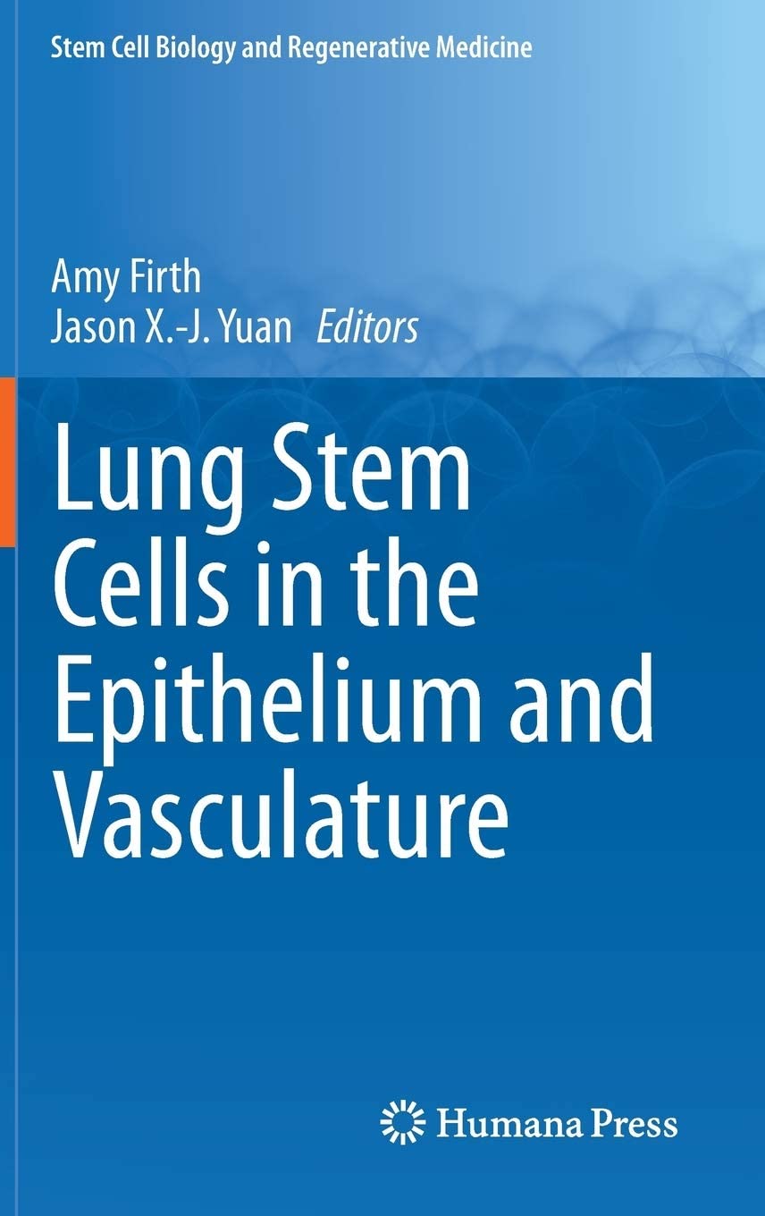 Lung Stem Cells in the Epithelium and Vasculature