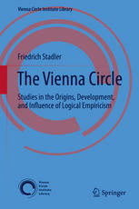 The Vienna Circle [recurso electrónico] : Studies in the Origins, Development, and Influence of Logical Empiricism.